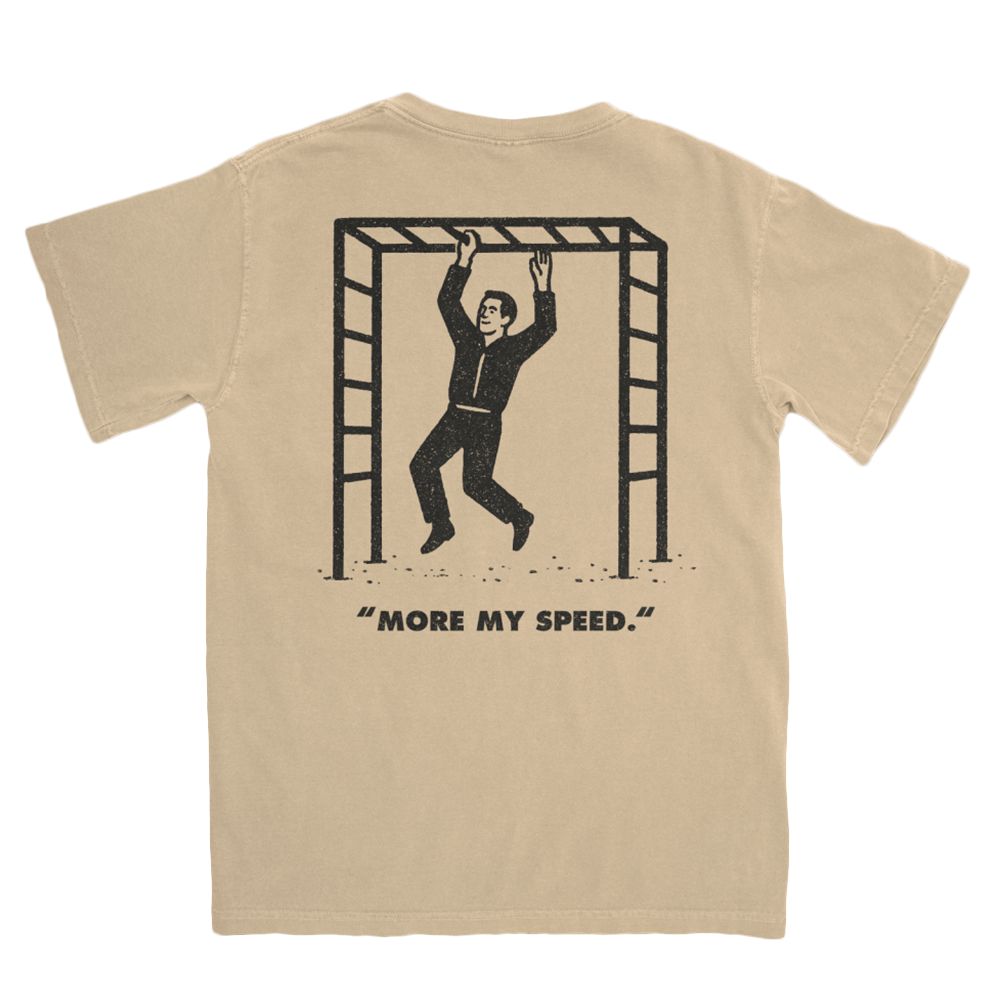 More My Speed T-Shirt Back
